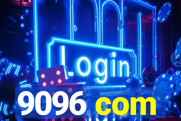 9096 com